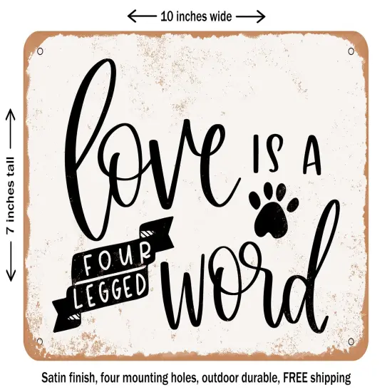 DECORATIVE METAL SIGN - Love is a Four Legged Word - 2 - Vintage Rusty Look {1}