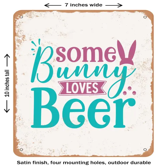 DECORATIVE METAL SIGN - Some Bunny Loves Beer - Vintage Rusty Look {2}