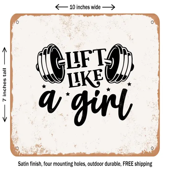 DECORATIVE METAL SIGN - Lift Like a Girl - Vintage Rusty Look {1}