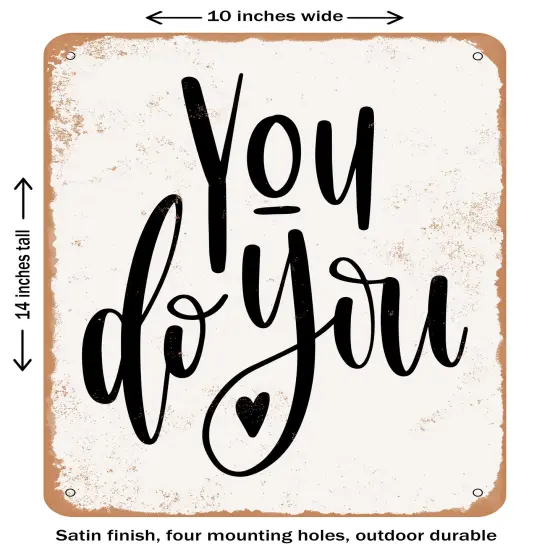 DECORATIVE METAL SIGN - You Do You- Vintage Rusty Look {1}