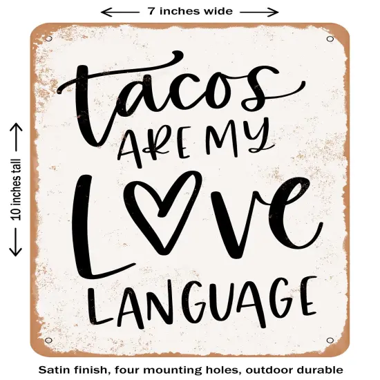 DECORATIVE METAL SIGN - Tacos Are My Love Language - Vintage Rusty Look {1}