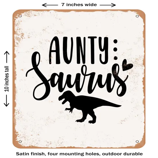 DECORATIVE METAL SIGN - Aunty Saurus- Vintage Rusty Look {1}
