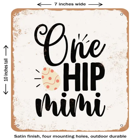 DECORATIVE METAL SIGN - One Hip Mimi - Vintage Rusty Look {2}