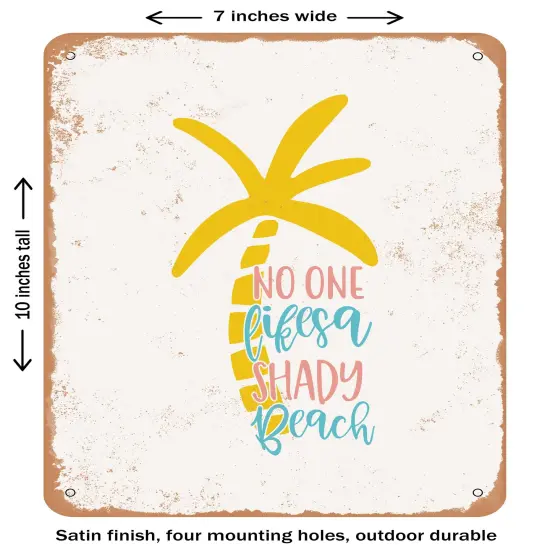 DECORATIVE METAL SIGN - No One Likes a Shady Beach - 3 - Vintage Rusty Look {1}