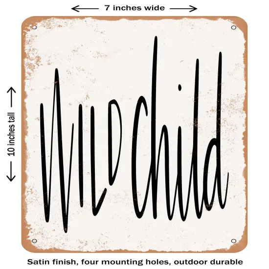 DECORATIVE METAL SIGN - Wildchild- Vintage Rusty Look {1}