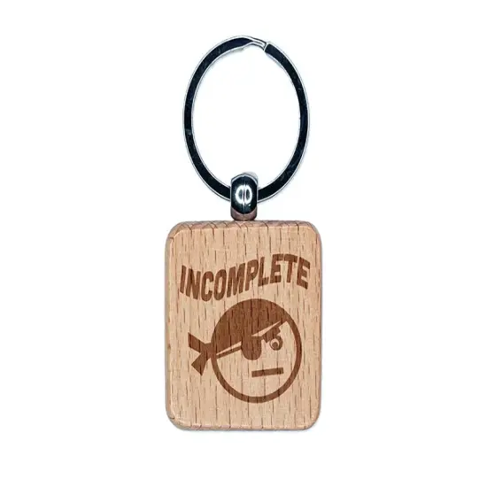 Incomplete Pirate Teacher Motivation Engraved Wood Square Keychain Tag Charm {1}