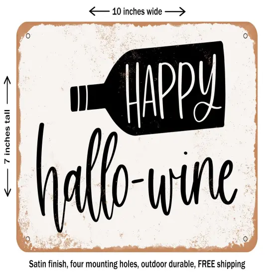 DECORATIVE METAL SIGN - Happy Hallowine - Vintage Rusty Look {1}