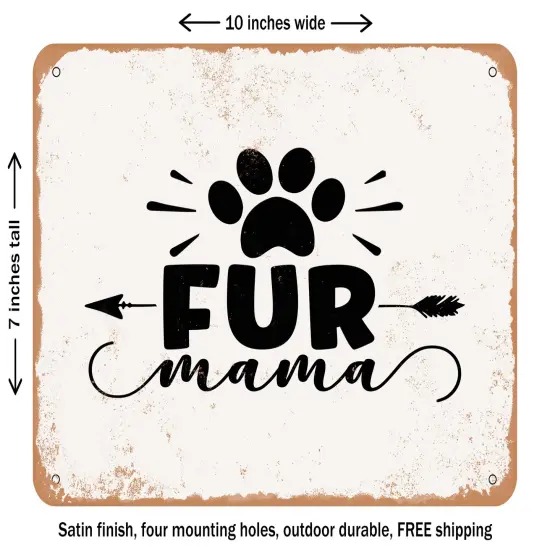 DECORATIVE METAL SIGN - Fur Mama - 3 - Vintage Rusty Look {2}