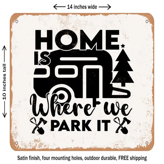DECORATIVE METAL SIGN - Home is Where We Park It - 3 - Vintage Rusty Look {1}