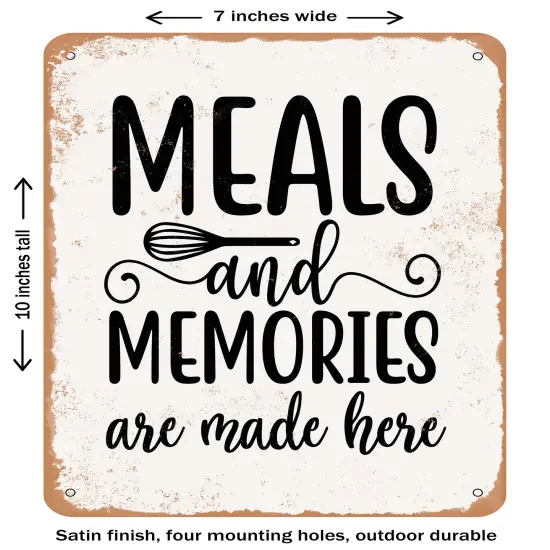 DECORATIVE METAL SIGN - Meals and Memories Are Made Here - 2 - Vintage Rusty Look {2}