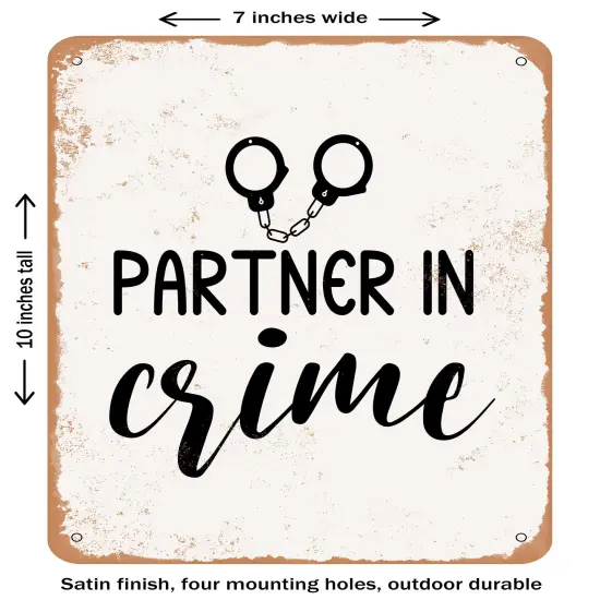 DECORATIVE METAL SIGN - Partner In Crime - Vintage Rusty Look {1}