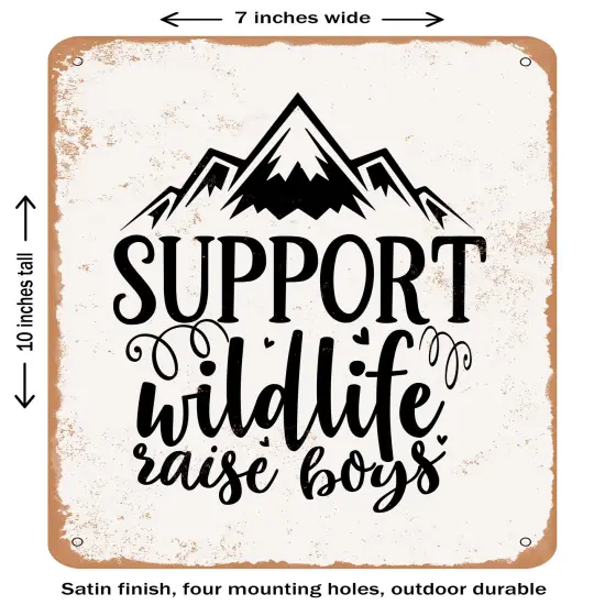 DECORATIVE METAL SIGN - Support Wildlife - 2- Vintage Rusty Look {2}