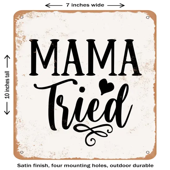 DECORATIVE METAL SIGN - Mama Tried- Vintage Rusty Look {1}