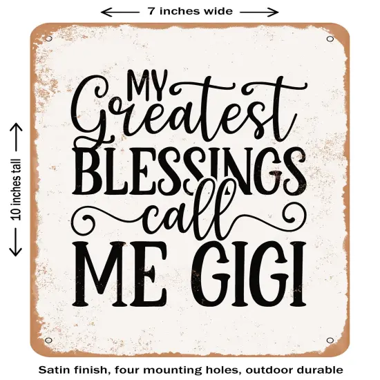DECORATIVE METAL SIGN - My Greatest Blessings Call Me Gigi- Vintage Rusty Look {1}