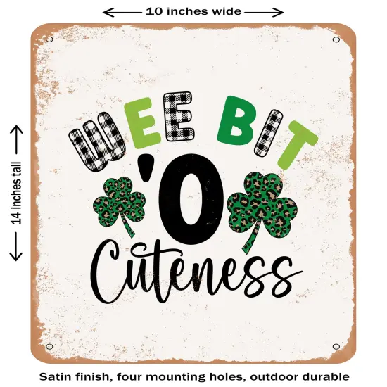 DECORATIVE METAL SIGN - Wee Bit O Cuteness- Vintage Rusty Look {1}