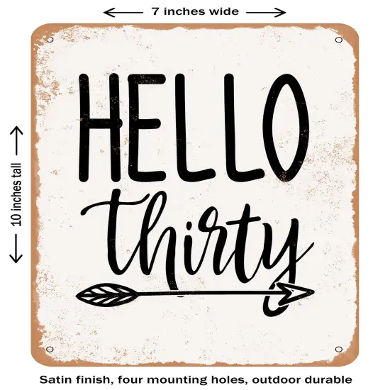 DECORATIVE METAL SIGN - Hello Thirty- Vintage Rusty Look {1}