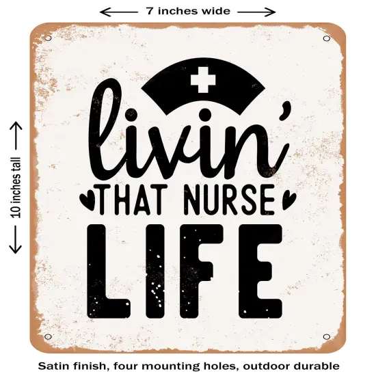 DECORATIVE METAL SIGN - Livin That Nurse Life - 2- Vintage Rusty Look {1}