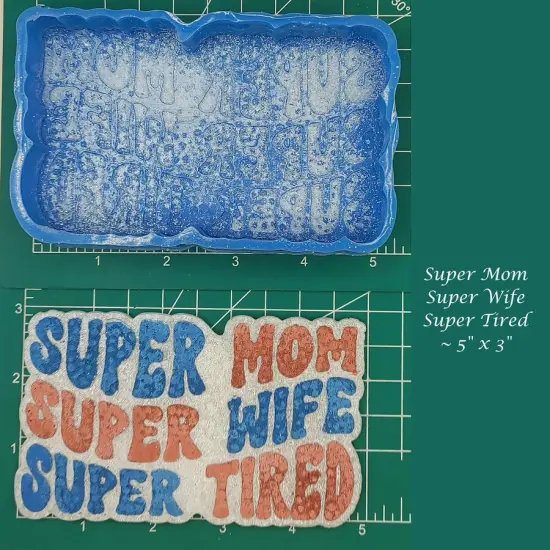 Super Mom Super Wife Super Tired Silicone Freshie Mold {1}