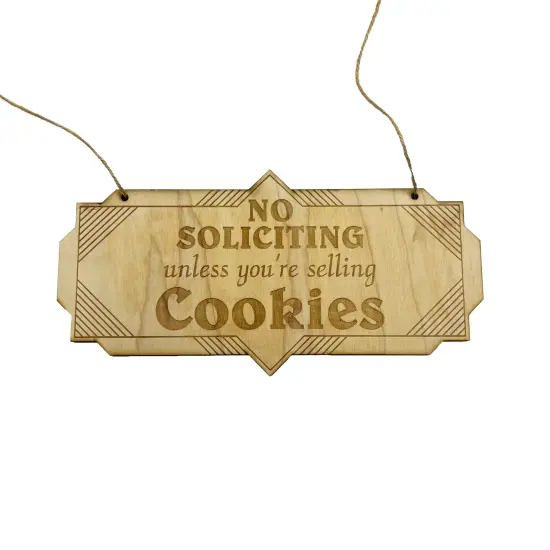 Art Deco No Soliciting unless you are selling cookies Raw Wood door sign 4x8 {3}