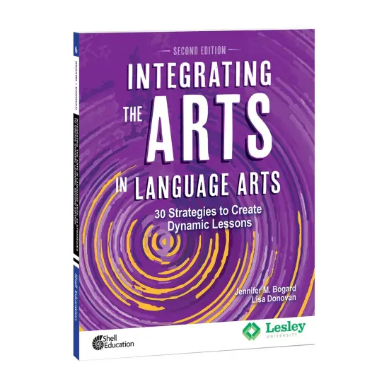 Integrating the Arts in Language Arts: 30 Strategies to Create Dynamic Lessons, 2nd Edition {1}