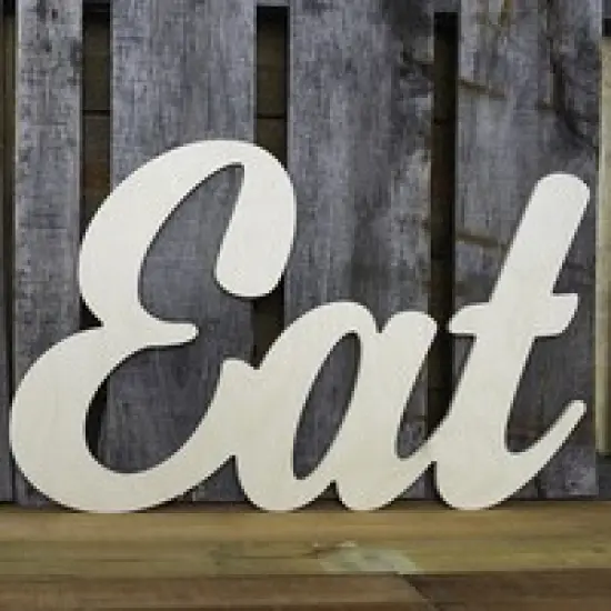 23 in. Unfinished Wooden Cursive "Eat" Sign {2}
