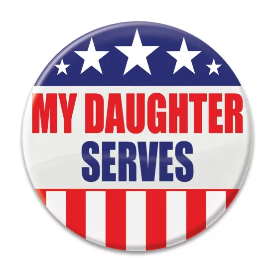 My Daughter Serves Button, (Pack of 6) {1}