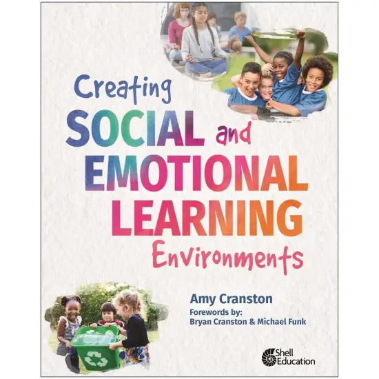 Creating Social and Emotional Learning Environments {1}