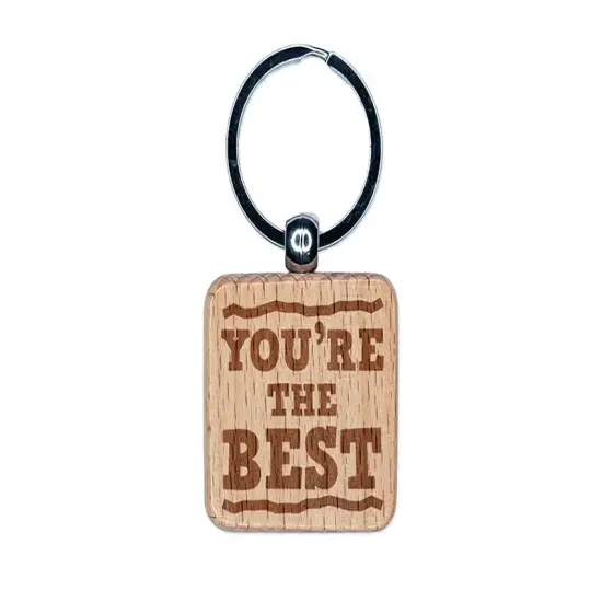 You're the Best Fun Text Engraved Wood Square Keychain Tag Charm {1}