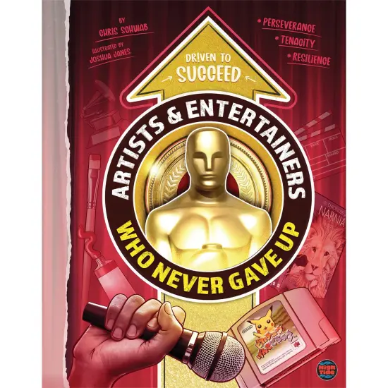 Artists & Entertainers Who Never Gave Up, Grades 4-9, Hardcover {1}