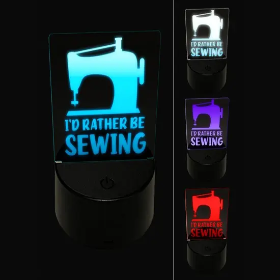 I'd Rather Be Sewing 3D Illusion LED Night Light Sign Nightstand Desk Lamp {1}