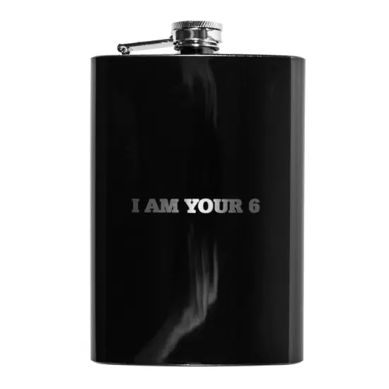 8oz BLACK I Am Your 6 Flask {1}