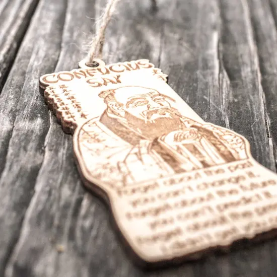 Ornament - Confucius Say - Raw Wood 3x4in {2}