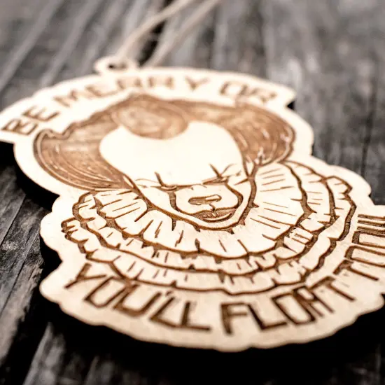 Ornament - Be Merry or You'll Float Too - Raw Wood 3x5in {2}