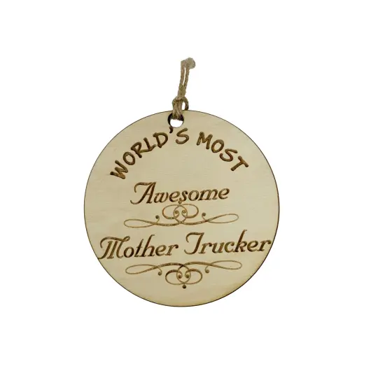 Worlds most Awesome Mother Trucker - Ornament {1}
