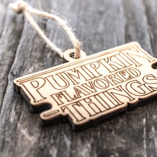 Ornament - Pumpkin Flavored Things - Raw Wood 2x3in {2}