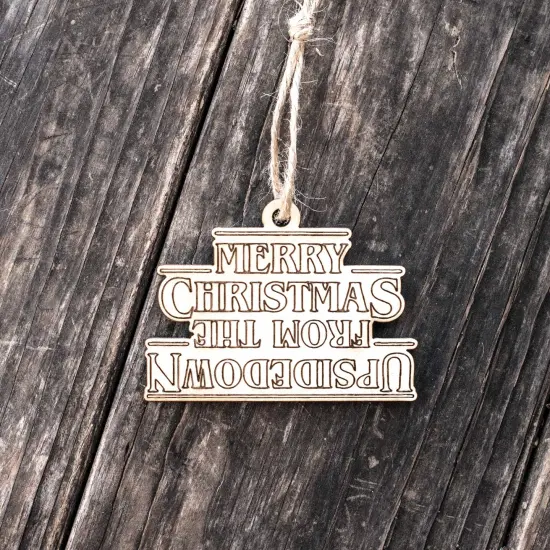 Ornament - Merry Christmas from the Upsidedown - Raw Wood 2x3in {3}