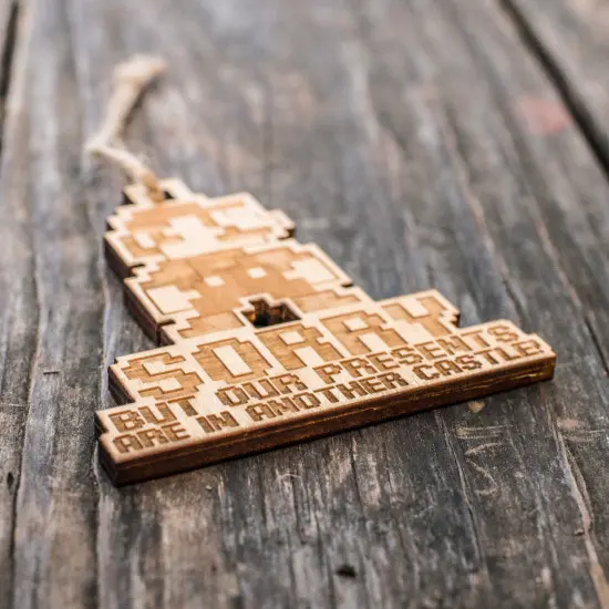 Ornament - Sorry But Our Presents are in Another Castle - Raw Wood 3x3in {2}
