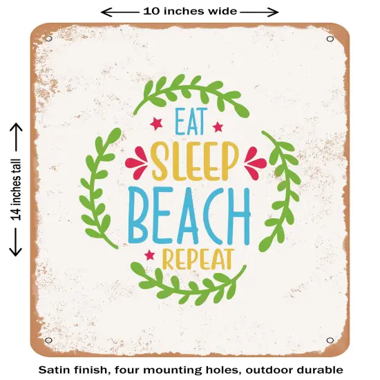 DECORATIVE METAL SIGN - Eat Sleep Beach Repeat - 3- Vintage Rusty Look {1}