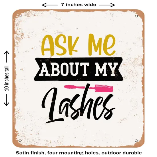 DECORATIVE METAL SIGN - Ask Me About My Lashes - 2- Vintage Rusty Look {1}