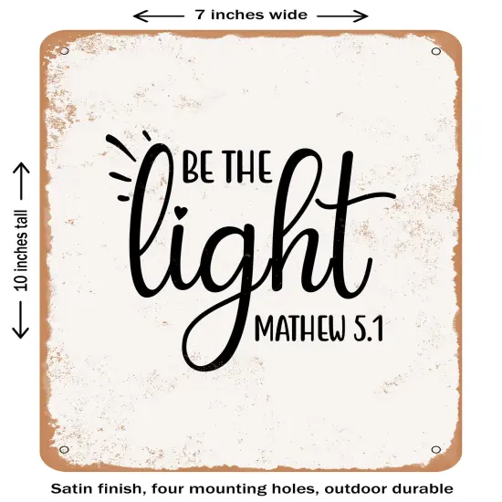 DECORATIVE METAL SIGN - Be the Light - 2- Vintage Rusty Look {1}
