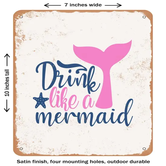 DECORATIVE METAL SIGN - Drink Like a Mermaid- Vintage Rusty Look {2}