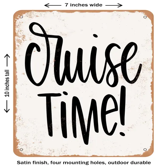 DECORATIVE METAL SIGN - Cruise Time- Vintage Rusty Look {1}
