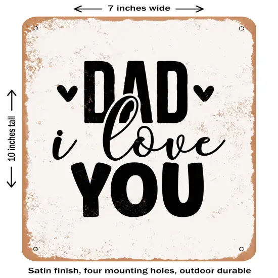 DECORATIVE METAL SIGN - Dad I Love You - 2- Vintage Rusty Look {1}