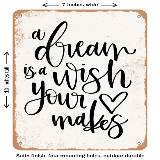 DECORATIVE METAL SIGN - a Dream is a Wish- Vintage Rusty Look {1}