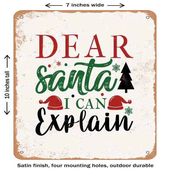 DECORATIVE METAL SIGN - Dear Santa I Can Explain - 2 - Vintage Rusty Look {2}