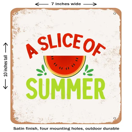 DECORATIVE METAL SIGN - a Slice of Summer - 2- Vintage Rusty Look {1}