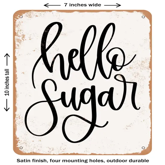 DECORATIVE METAL SIGN - Hello Sugar- Vintage Rusty Look {2}