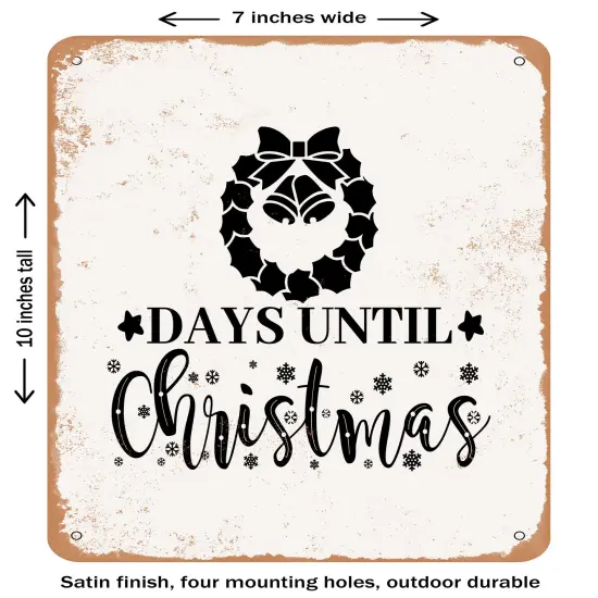 DECORATIVE METAL SIGN - Days Until Christmas- Vintage Rusty Look {1}
