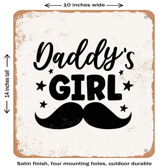 DECORATIVE METAL SIGN - Daddy's Girl - 3- Vintage Rusty Look {1}