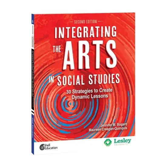 Integrating the Arts in Social Studies: 30 Strategies to Create Dynamic Lessons, 2nd Edition {1}